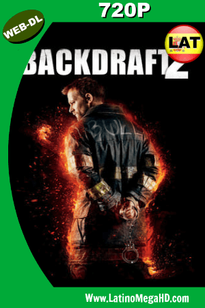 Backdraft 2 (2019) Latino HD WEB-DL 720P ()